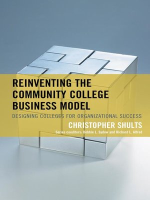 cover image of Reinventing the Community College Business Model